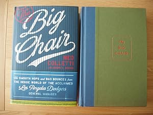 Seller image for The Big Chair - The Smooth Hops and Bad Bounces from Inside the World of the Acclaimed Los Angeles Dodgers General Manager for sale by Goldring Books