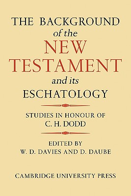 Seller image for The Background of the New Testament and Its Eschatology (Paperback or Softback) for sale by BargainBookStores