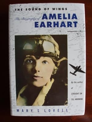 Seller image for The Sound Of Wings - The Biography of Amelia Earhart for sale by Goldring Books