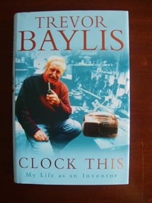 Seller image for Clock This - My Life As An Inventor for sale by Goldring Books