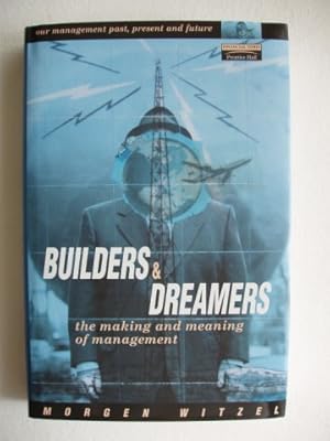 Builders and Dreamers - The Making and Meaning of Management