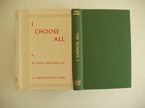 I Choose All - A Study of St. Therese of Lisieux and Her Spiritual Doctrine