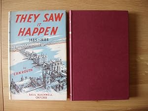 They Saw It Happen - An Anthology of Eye-witnesses' Accounts of Events in British History 1485-1688