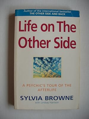 Life On The Other Side - A Psychic's Tour of the Afterlife