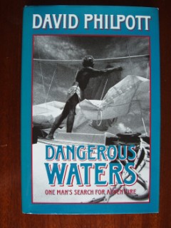Immagine del venditore per Dangerous Waters - One Man's Search For Adventure venduto da Goldring Books