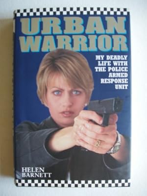 Seller image for Urban Warrior - My Deadly Life with the Police Armed Response Unit for sale by Goldring Books