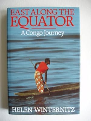 Bild des Verkufers fr East Along The Equator - A Congo Journey zum Verkauf von Goldring Books