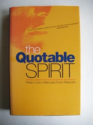 Seller image for The Quotable Spirit - A Treasury of Religious and Spiritual Quotations from Ancient Times to the Twentieth Century for sale by Goldring Books
