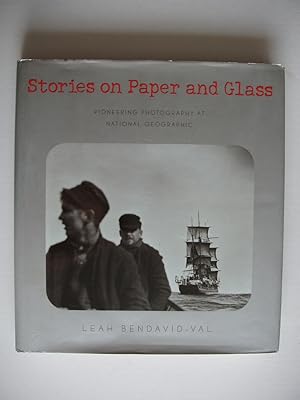 Stories on Paper and Glass - Pioneering Photography at National Geographic