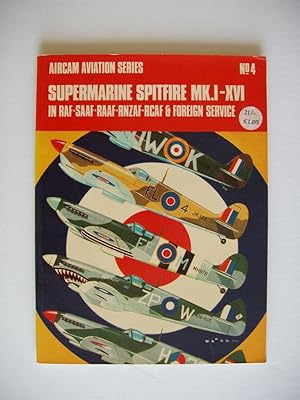 Immagine del venditore per Supermarine Spitfire Mk. I - XVI in RAF, SAAF, RAAF, RNZAF, RCAF and Foreign Service venduto da Goldring Books
