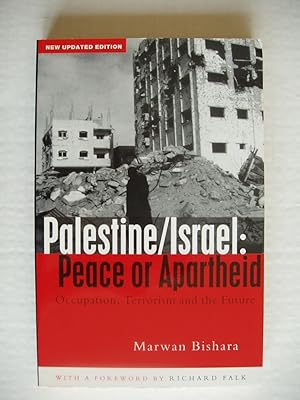 Palestine/Israel : Peace or Apartheid - Occupation, Terrorism and the Future