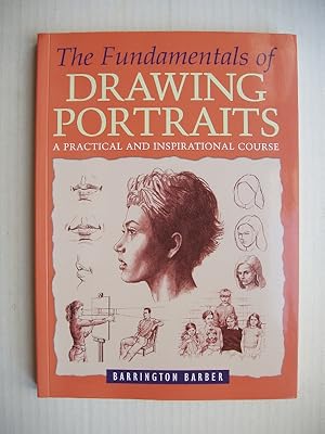 The Fundamentals of Drawing Portraits - A Practical and Inspirational Course