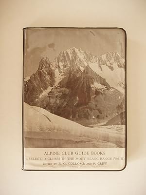 Seller image for Selected Climbs in the Mont Blanc Range - Volume II - From the Col Du Geant to the Petit Col Ferret and Fenetre d'Arpette for sale by Goldring Books