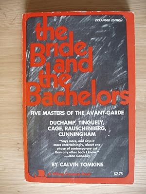 Seller image for The Bride and the Bachelors - Five Masters of the Avant-Garde - Duchamp, Tinguely, Cage, Rauschenberg, Cunningham for sale by Goldring Books