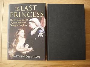 Immagine del venditore per The Last Princess - The Devoted Life of Queen Victoria's Youngest Daughter venduto da Goldring Books