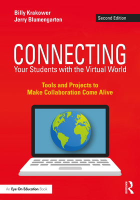 Seller image for Connecting Your Students with the Virtual World: Tools and Projects to Make Collaboration Come Alive (Paperback or Softback) for sale by BargainBookStores