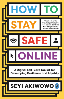 Seller image for How to Stay Safe Online: A Digital Self-Care Toolkit for Developing Resilience and Allyship (Paperback or Softback) for sale by BargainBookStores