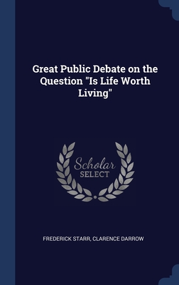 Seller image for Great Public Debate on the Question Is Life Worth Living (Hardback or Cased Book) for sale by BargainBookStores
