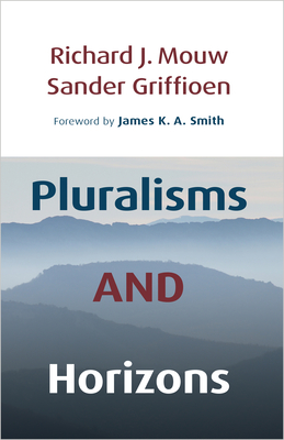 Imagen del vendedor de Pluralisms and Horizons: An Essay in Christian Public Philosophy (Paperback or Softback) a la venta por BargainBookStores