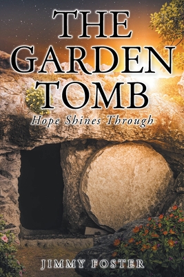 Immagine del venditore per The Garden Tomb: Hope Shines Through (Paperback or Softback) venduto da BargainBookStores