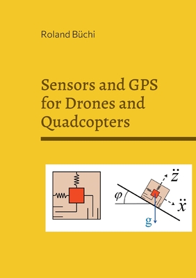 Seller image for Sensors and GPS for Drones and Quadcopters (Paperback or Softback) for sale by BargainBookStores