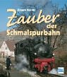 Imagen del vendedor de Zauber der Schmalspurbahn. a la venta por Antiquariat Berghammer