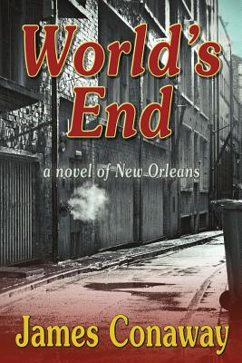 Bild des Verkufers fr World's End: A Novel of New Orleans (Paperback or Softback) zum Verkauf von BargainBookStores