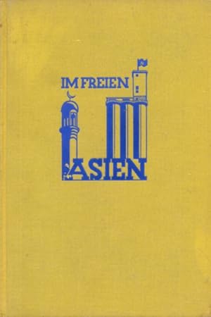 Bild des Verkufers fr Im freien Asien. zum Verkauf von Antiquariat Frank Albrecht (VDA / ILAB)