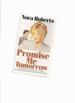 Seller image for Promise Me Tomorrow -by Nora Roberts for sale by Leonard Shoup