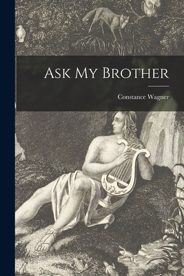 Imagen del vendedor de Ask My Brother (Paperback or Softback) a la venta por BargainBookStores