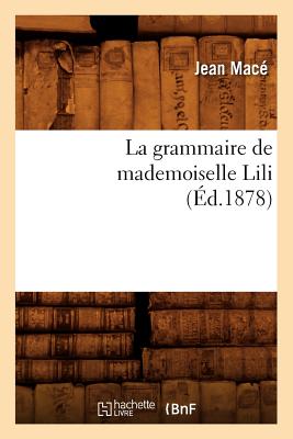 Seller image for La Grammaire de Mademoiselle Lili (�d.1878) (Paperback or Softback) for sale by BargainBookStores