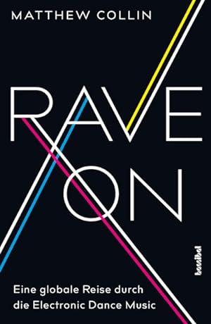 Rave On Eine globale Reise durch die Electronic Dance Music