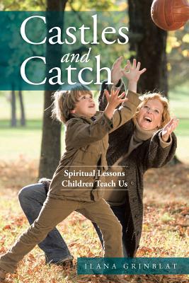 Bild des Verkufers fr Castles and Catch: Spiritual Lessons Children Teach Us (Paperback or Softback) zum Verkauf von BargainBookStores