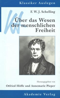 Seller image for F. W. J. Schelling: �ber Das Wesen Der Menschlichen Freiheit (Paperback or Softback) for sale by BargainBookStores