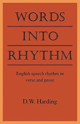 Image du vendeur pour Words Into Rhythm: English Speech Rhythm in Verse and Prose (Paperback or Softback) mis en vente par BargainBookStores