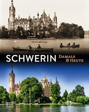 Schwerin Damals & Heute