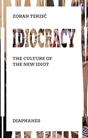 Seller image for Idiocracy The Culture of the New Idiot (Paperback) for sale by Grand Eagle Retail