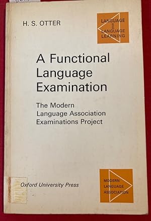 Bild des Verkufers fr A Functional Language Examination. The Modern Language Association Examinations Project. zum Verkauf von Plurabelle Books Ltd