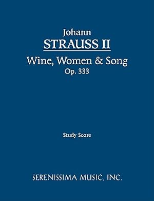 Seller image for Wine, Women & Song, Op.333: Study score (Paperback or Softback) for sale by BargainBookStores