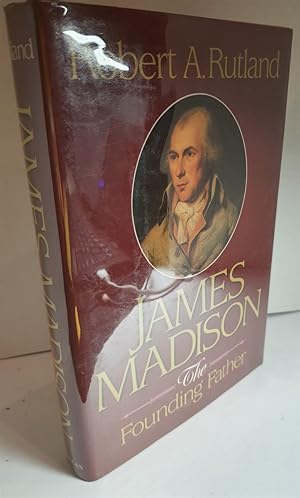 Seller image for James Madison, the Founding Father for sale by Hammonds Antiques & Books
