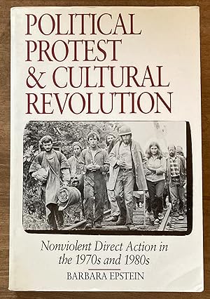 Seller image for Political Protest and Cultural Revolution: Nonviolent Direct Action in the 1970s and 1980s for sale by Molly's Brook Books