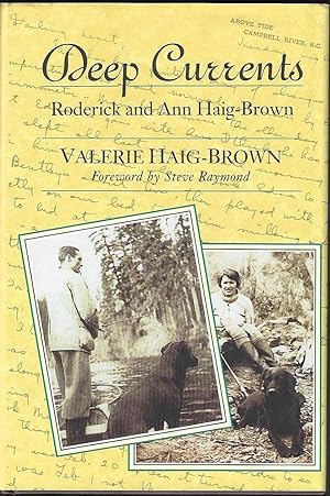 Seller image for Deep Currents: Roderick and Ann Haig-Brown (Signed First Edition) for sale by Purpora Books