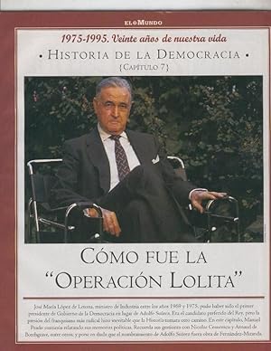 Bild des Verkufers fr Historia de la Democracia 1975-1995: fasciculo numero 07: Como fue la operacion Lolita zum Verkauf von EL BOLETIN