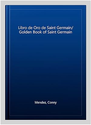 Seller image for Libro de Oro de Saint Germain/ Golden Book of Saint Germain -Language: spanish for sale by GreatBookPrices