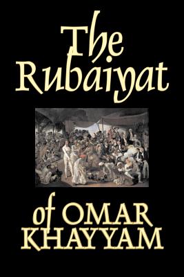 Bild des Verkufers fr The Rubaiyat of Omar Khayyam, Fiction, Classics (Paperback or Softback) zum Verkauf von BargainBookStores