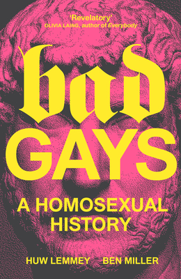 Imagen del vendedor de Bad Gays: A Homosexual History (Paperback or Softback) a la venta por BargainBookStores