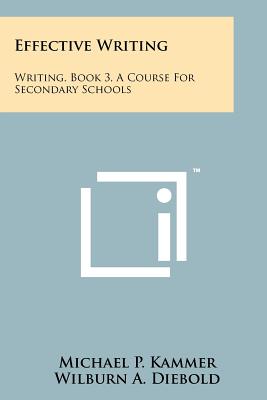 Imagen del vendedor de Effective Writing: Writing, Book 3, a Course for Secondary Schools (Paperback or Softback) a la venta por BargainBookStores