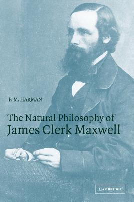 Imagen del vendedor de The Natural Philosophy of James Clerk Maxwell (Paperback or Softback) a la venta por BargainBookStores