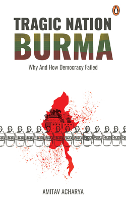 Seller image for Tragic Nation Burma: Why and How Democracy Failed (Paperback or Softback) for sale by BargainBookStores