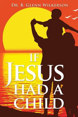 Bild des Verkufers fr If Jesus Had a Child (Paperback or Softback) zum Verkauf von BargainBookStores